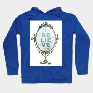 I BELIEVE IN ME-VORTEX Hoodie